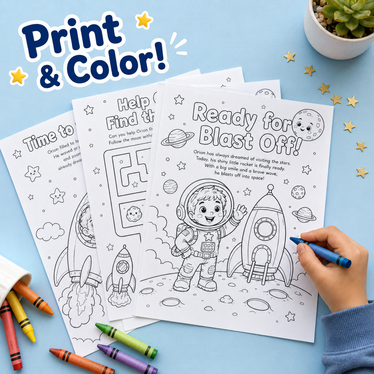 Three printable coloring pages for kids about space are shown on a light blue background, with a child's hand holding a blue crayon. The pages feature black-and-white line drawings of astronauts, rockets, planets, and stars, with the text 'Print & Color!' in the top left.