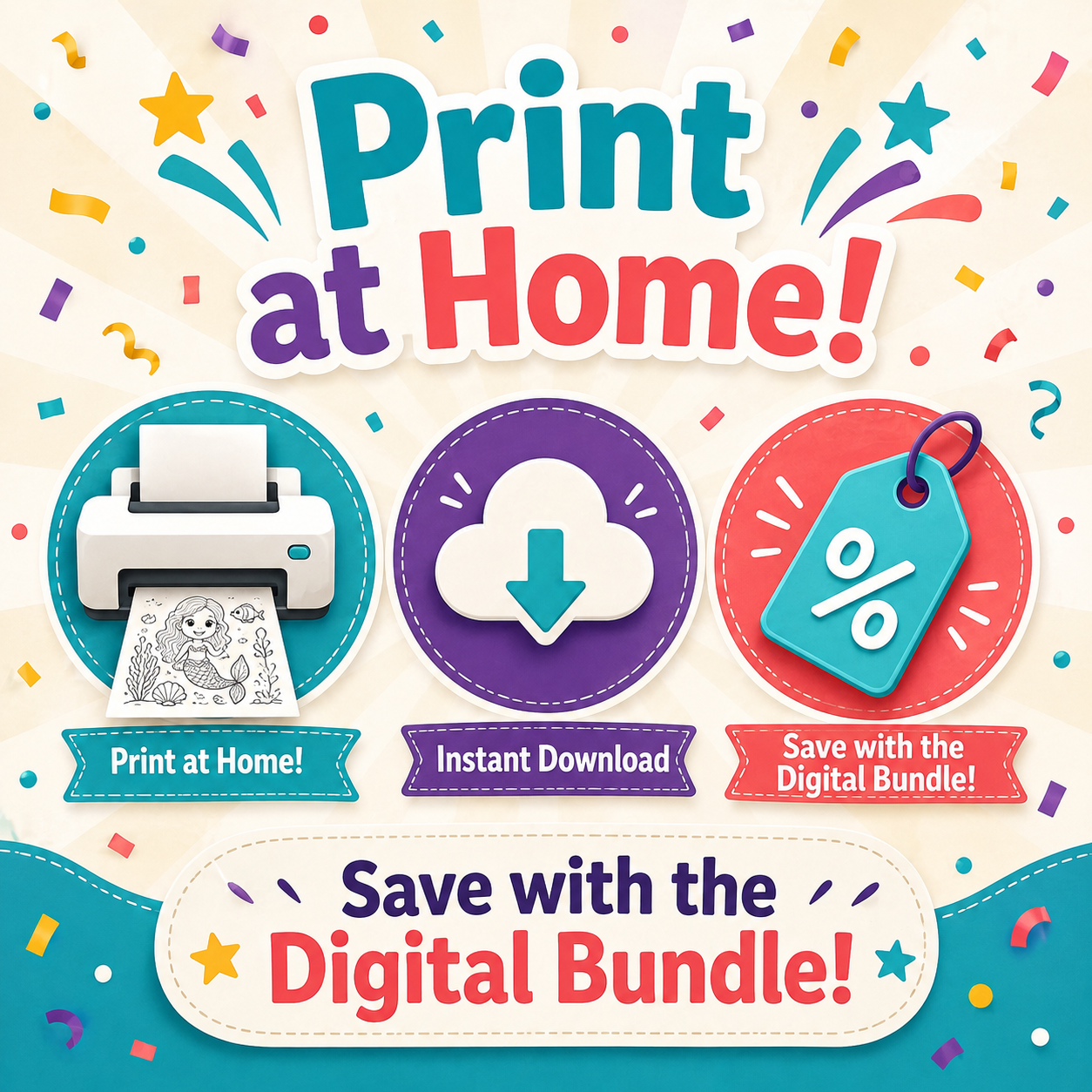 Promotional graphic for a digital print bundle with the text 'Print at Home!' and 'Save with the Digital Bundle!' on a colorful confetti background. Three circular icons show a printer printing a cartoon bear, a cloud with a download symbol for instant download, and a red price tag with a percent sign.